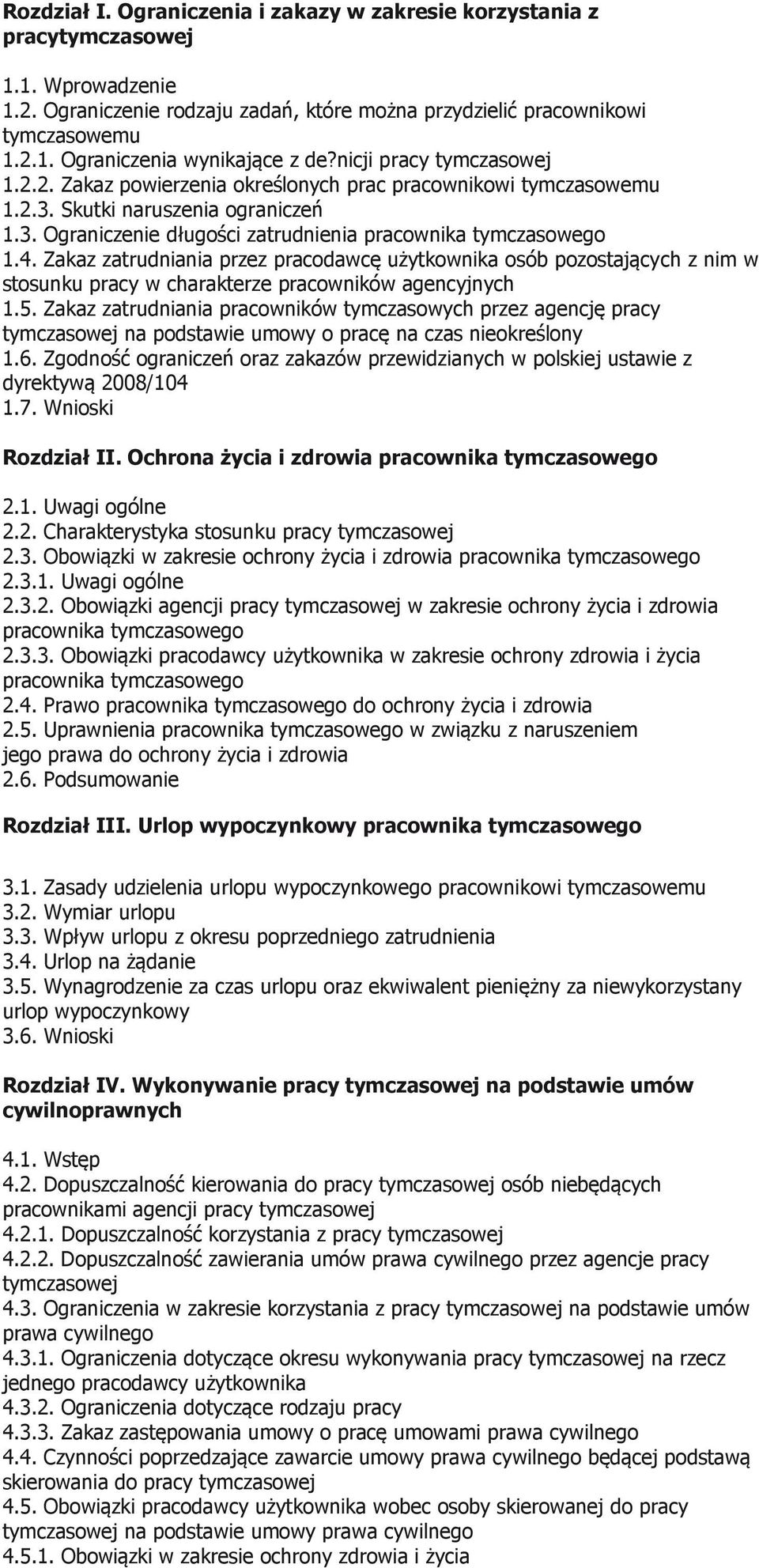 Zakaz zatrudniania przez pracodawcę użytkownika osób pozostających z nim w stosunku pracy w charakterze pracowników agencyjnych 1.5.