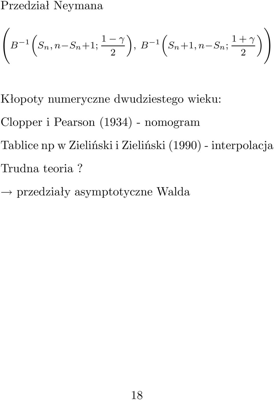Clopper i Pearson(1934)- nomogram Tablice np w Zieliński i