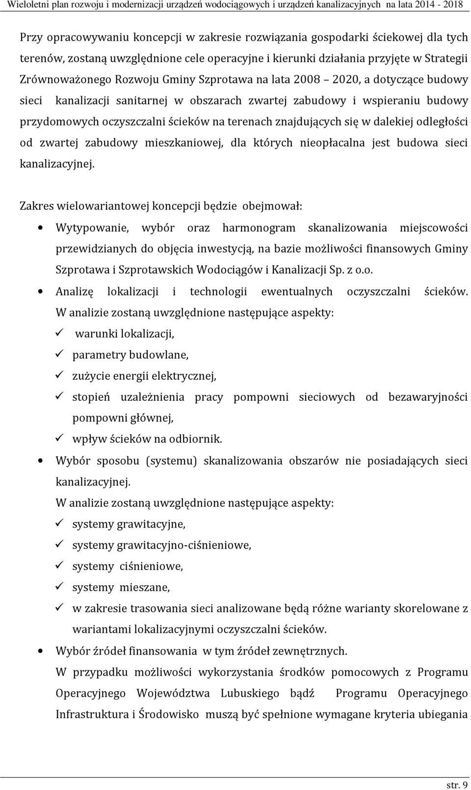 odległości od zwartej zabudowy mieszkaniowej, dla których nieopłacalna jest budowa sieci kanalizacyjnej.