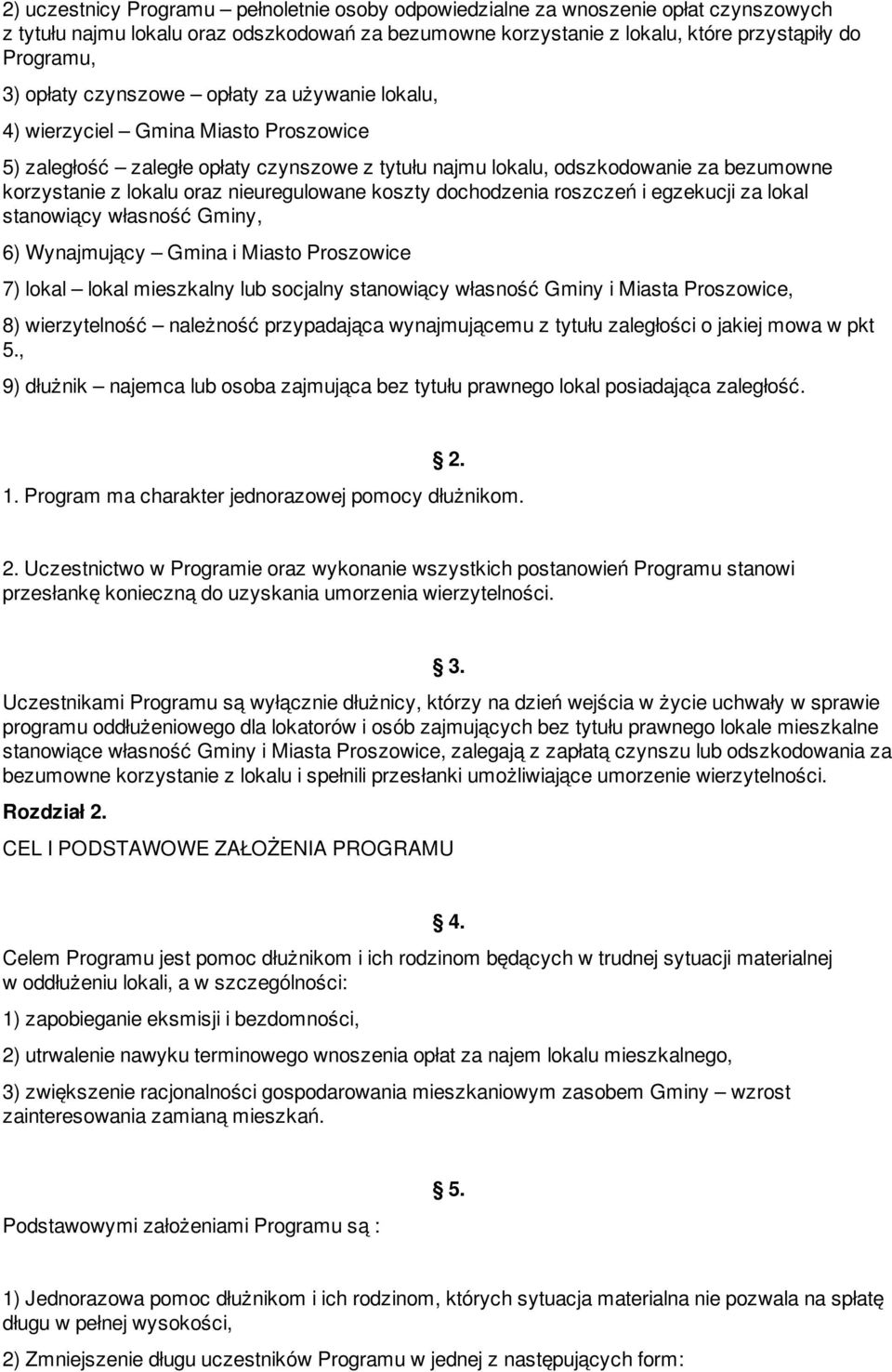 nieuregulowane koszty dochodzenia roszczeń i egzekucji za lokal stanowiący własność Gminy, 6) Wynajmujący Gmina i Miasto Proszowice 7) lokal lokal mieszkalny lub socjalny stanowiący własność Gminy i