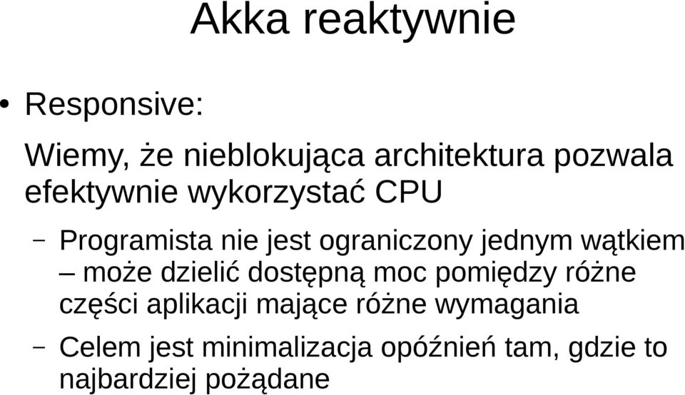 wątkiem może dzielić dostępną moc pomiędzy różne części aplikacji mające