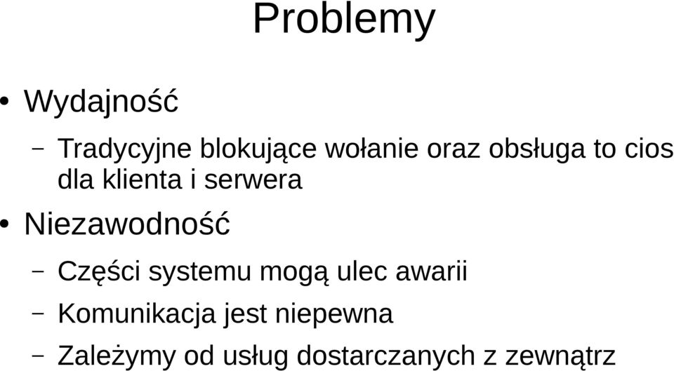 Niezawodność Części systemu mogą ulec awarii