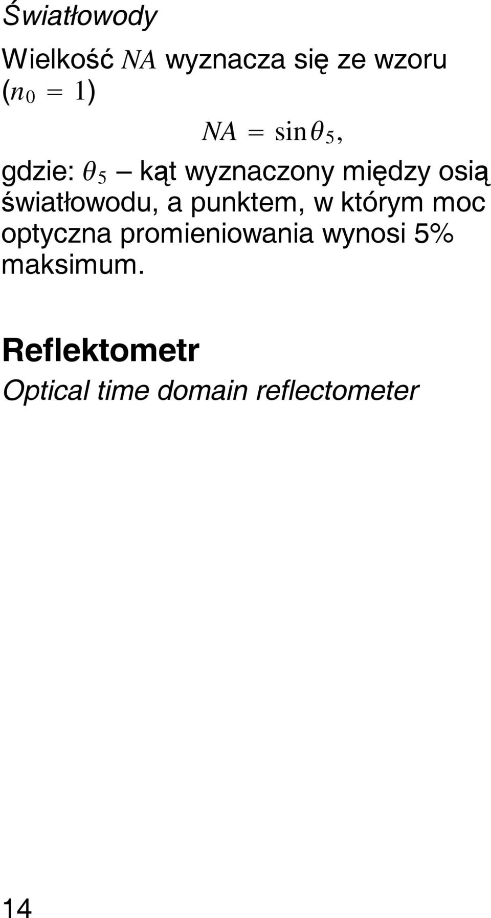 punktem, w którym moc optyczna promieniowania wynosi