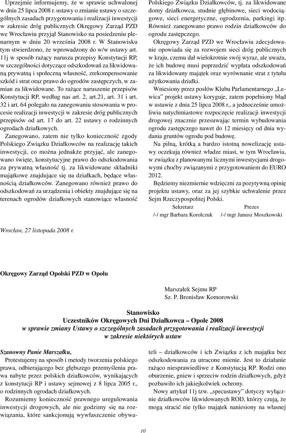 20 września 2008 r. W Stanowisku tym stwierdzono, że wprowadzony do w/w ustawy art.