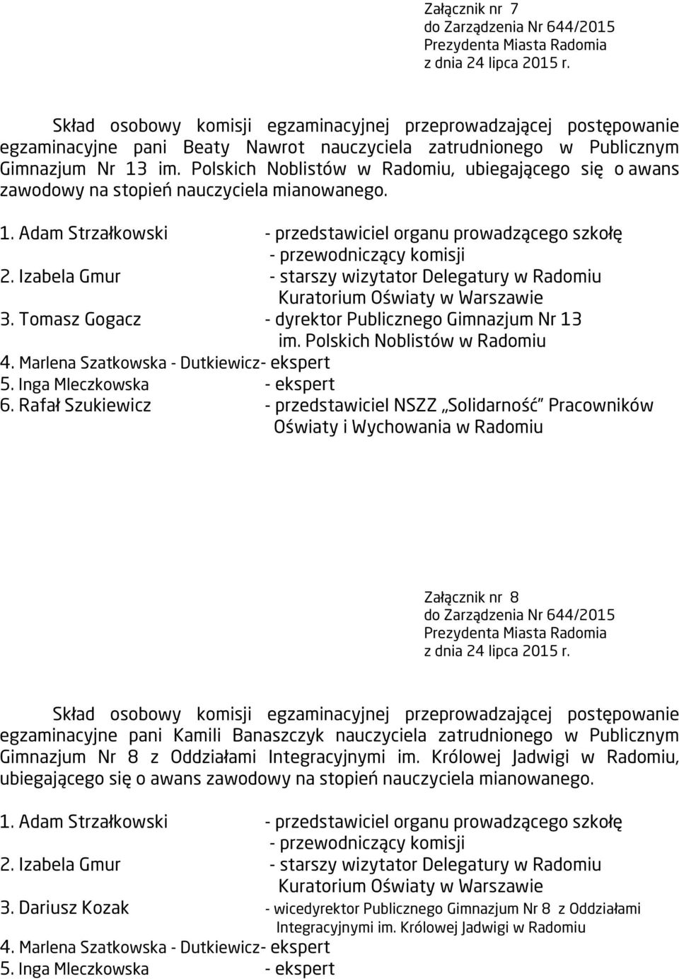 Rafał Szukiewicz - przedstawiciel NSZZ Solidarność Pracowników Oświaty i Wychowania w Radomiu Załącznik nr 8 egzaminacyjne pani Kamili Banaszczyk nauczyciela