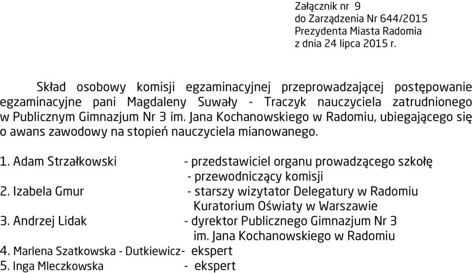 Jana Kochanowskiego w Radomiu, ubiegającego się o awans 3.