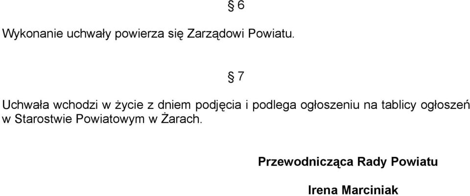 podlega ogłoszeniu na tablicy ogłoszeń w