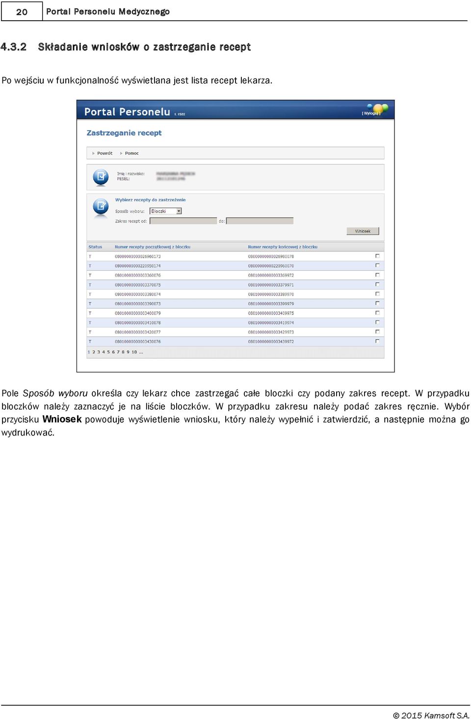lista recept lekarza. Pole Sposób wyboru określa czy lekarz chce zastrzegać całe bloczki czy podany zakres recept.