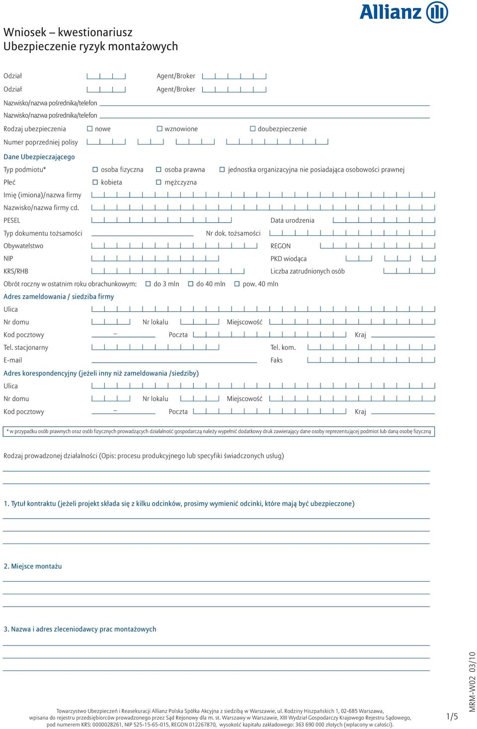 (imiona)/nazwa firmy Nazwisko/nazwa firmy cd. PESEL Data urodzenia Typ dokumentu tożsamości Nr dok.