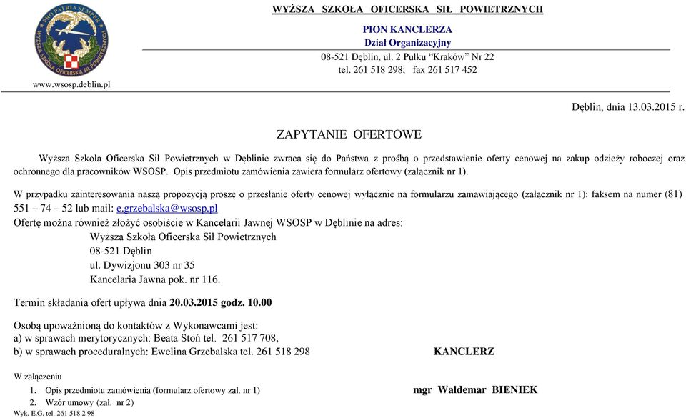 Opis przedmiotu zamówienia zawiera formularz ofertowy (załącznik nr 1).