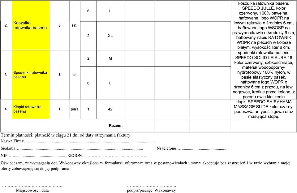 haftowany napis RATOWNIK WOPR na plecach w kolorze białym, wysokość liter 8 cm.