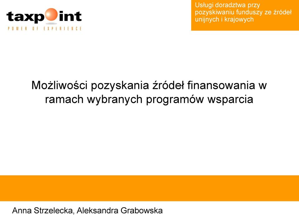 pozyskania źródeł finansowania w ramach