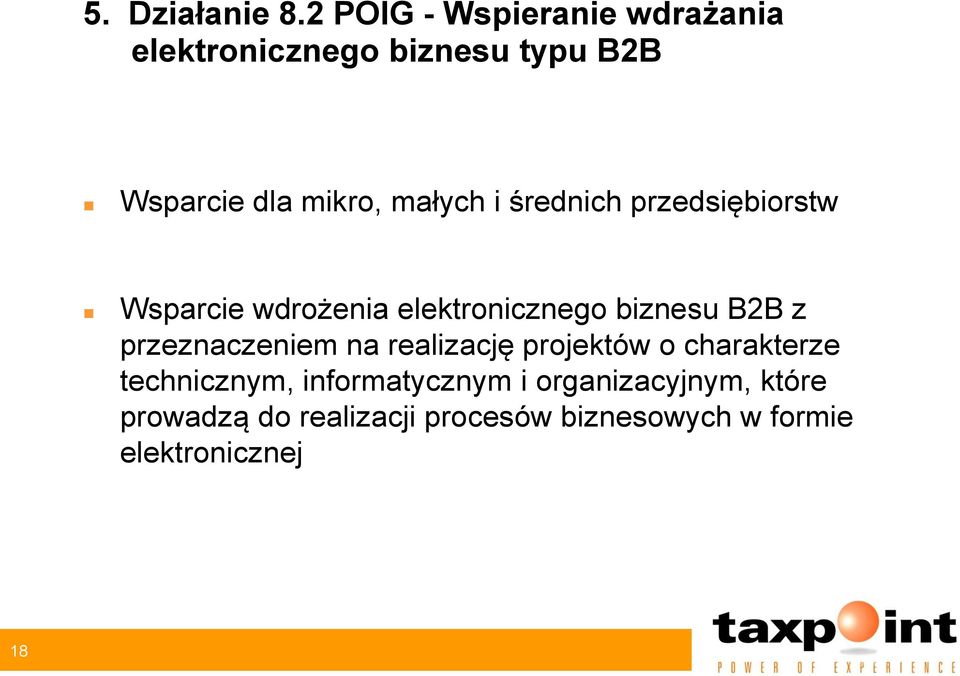 małych i średnich przedsiębiorstw Wsparcie wdrożenia elektronicznego biznesu B2B z