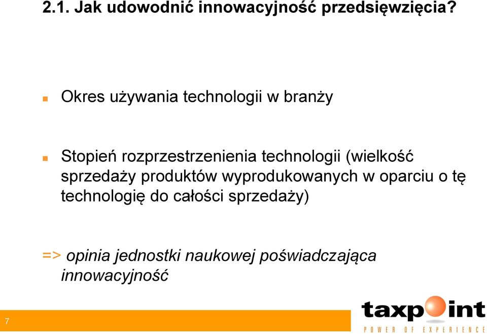 technologii (wielkość sprzedaży produktów wyprodukowanych w oparciu o