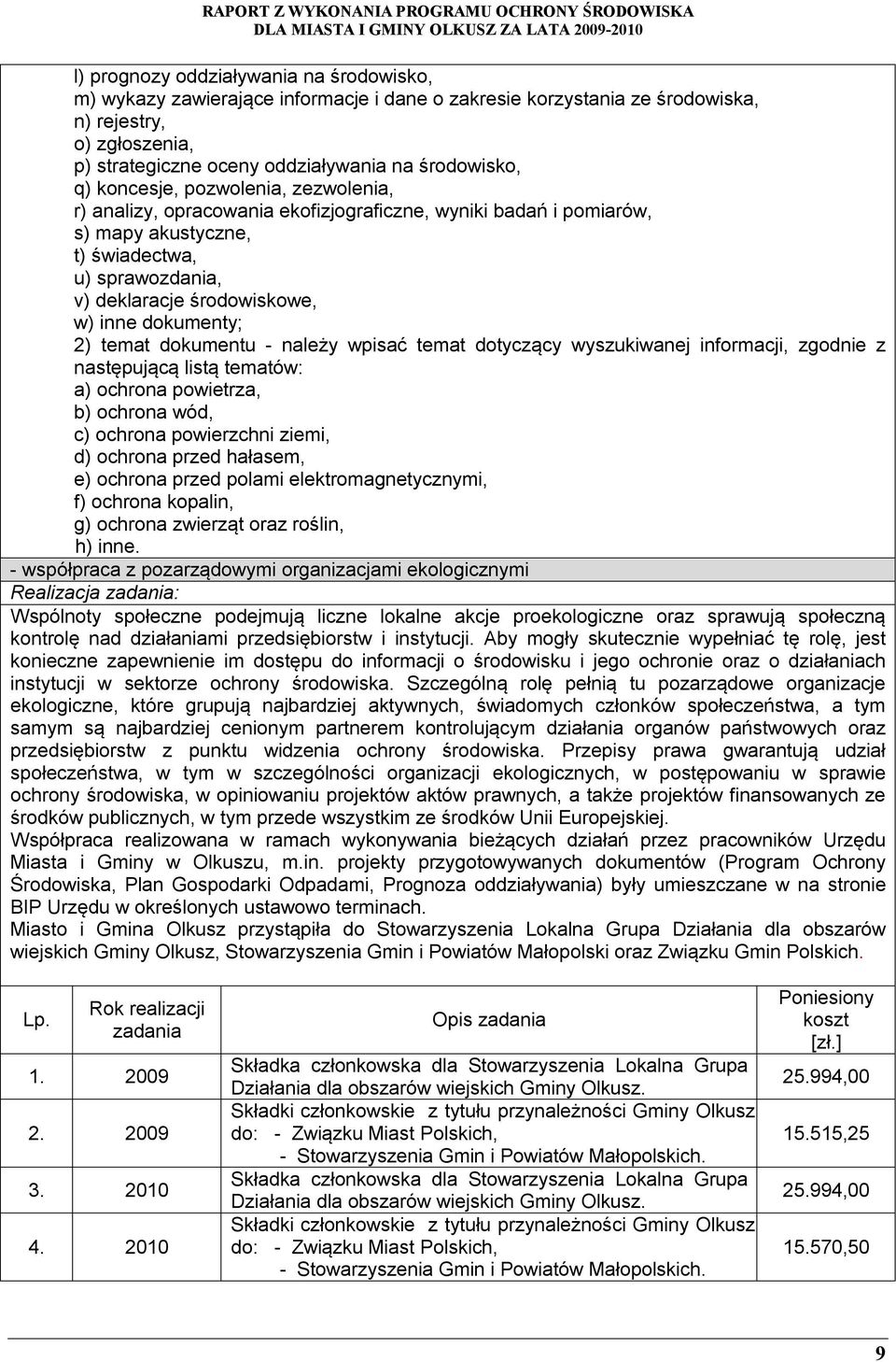 dokumenty; 2) temat dokumentu - należy wpisać temat dotyczący wyszukiwanej informacji, zgodnie z następującą listą tematów: a) ochrona powietrza, b) ochrona wód, c) ochrona powierzchni ziemi, d)