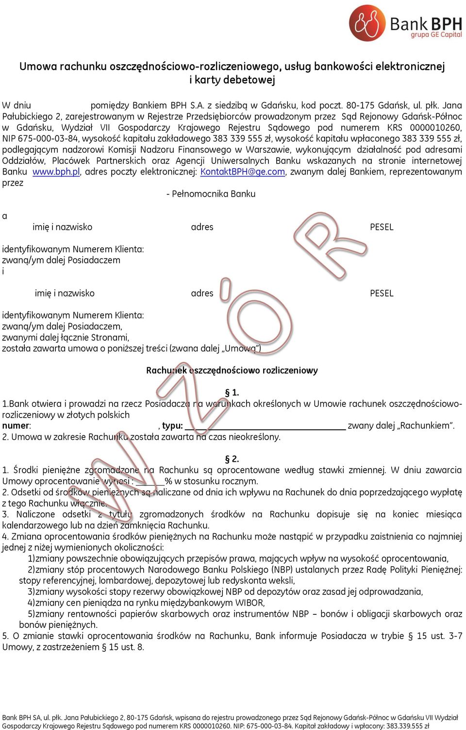 0000010260, NIP 675-000-03-84, wysokość kapitału zakładowego 383 339 555 zł, wysokość kapitału wpłaconego 383 339 555 zł, podlegającym nadzorowi Komisji Nadzoru Finansowego w Warszawie, wykonującym