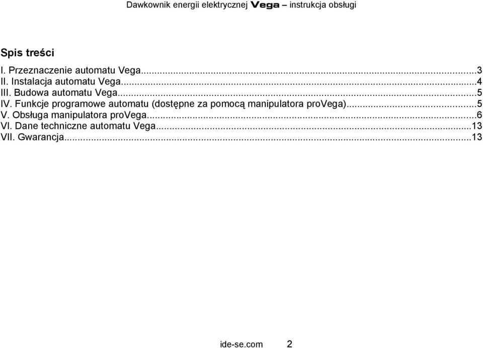 Funkcje programowe automatu (dostępne za pomocą manipulatora provega)...5 V.