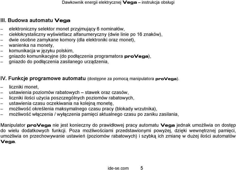 Funkcje programowe automatu (dostępne za pomocą manipulatora provega).