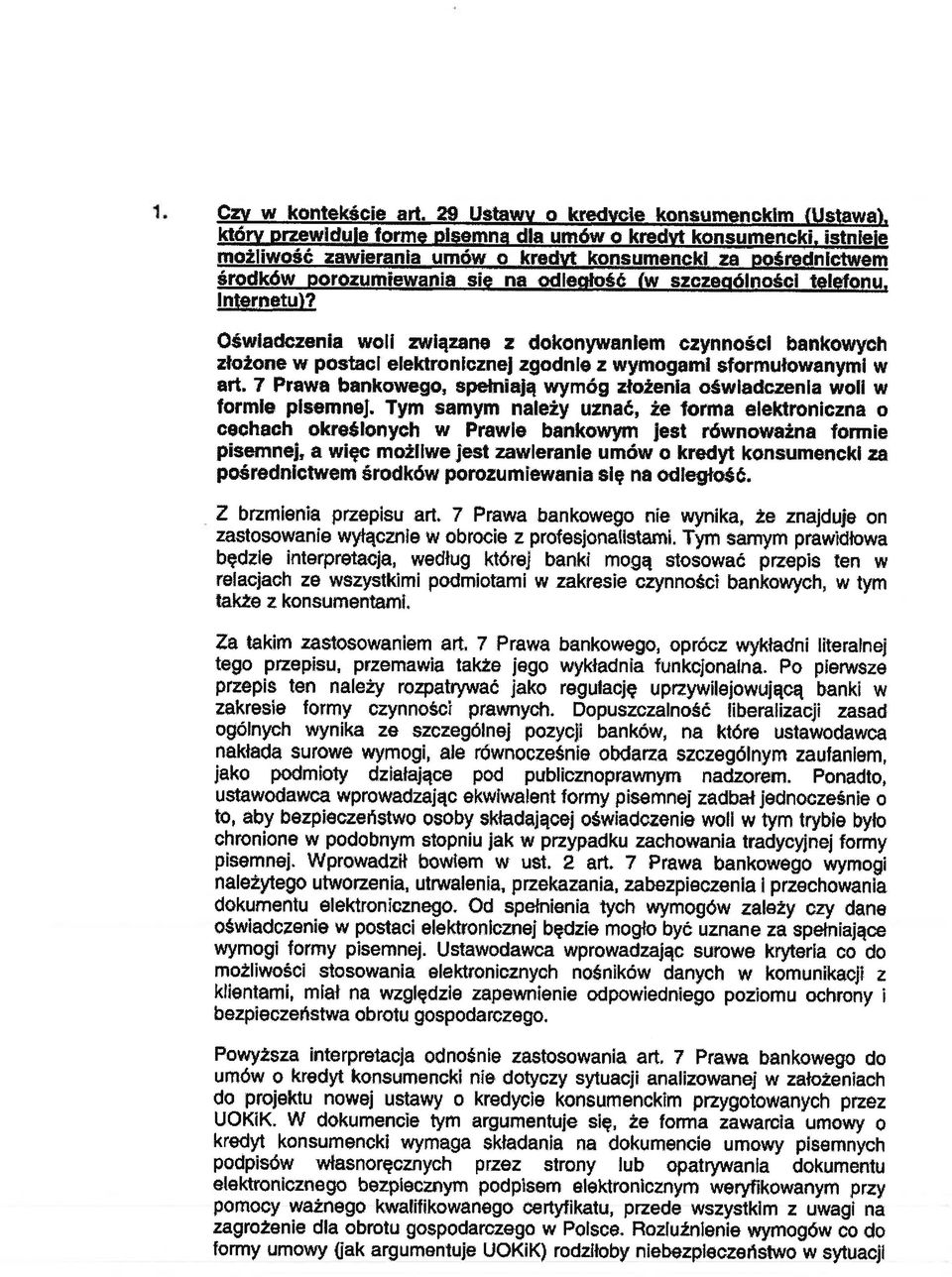 telefonu. Internetu)? Oświadczenia wali związane z dokonywaniem czynności bankowych złożone w postaci elektronicznej zgodnie z wymogami sformułowanymi w art.