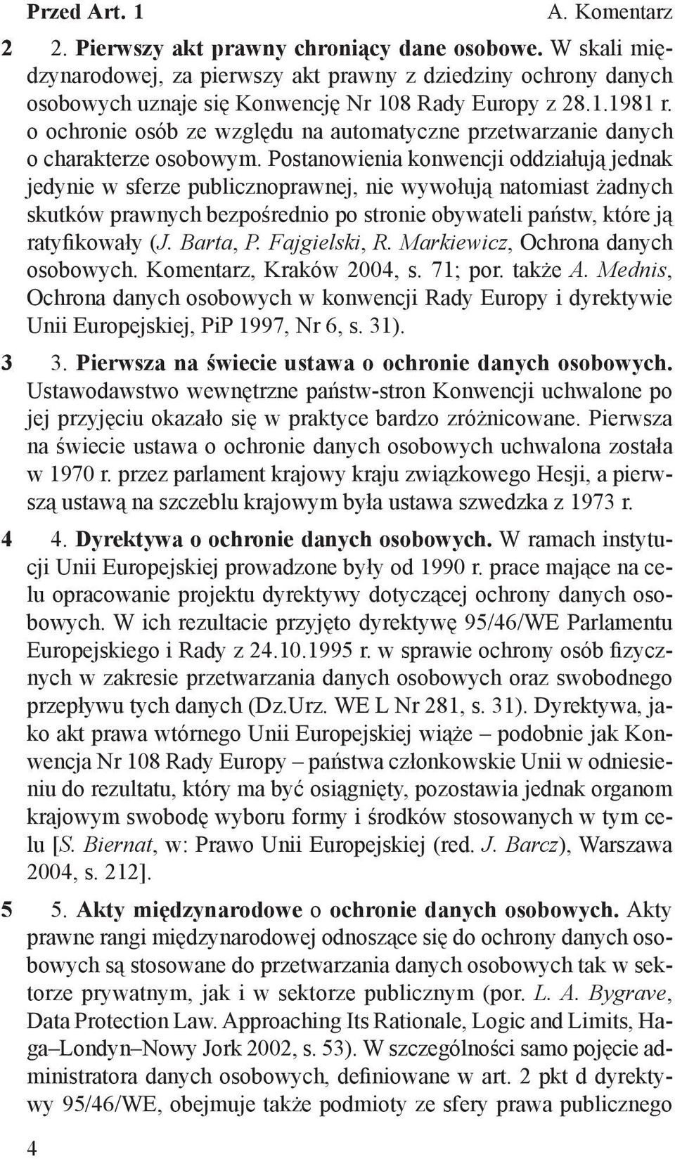 o ochronie osób ze względu na automatyczne przetwarzanie danych o charakterze osobowym.