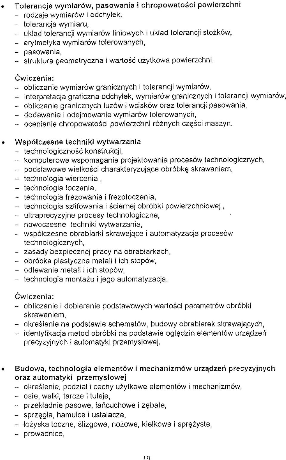 Cwiczenia: - obliczanie wymiarow granicznych i tolerancji wymiarow, - interpretacja graficzna odchylek, wymiarow granicznych i tolerancji wymiarow, -- obiiczanie granicznych luzow i wciskow oraz