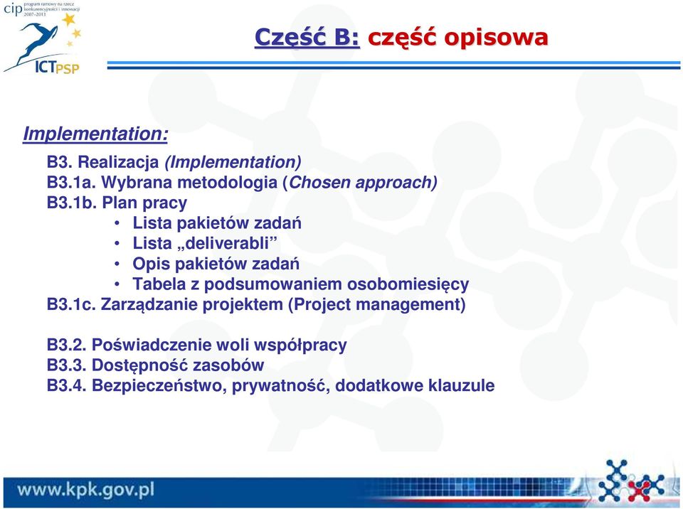 Plan pracy Lista pakietów zadań Lista deliverabli Opis pakietów zadań Tabela z podsumowaniem