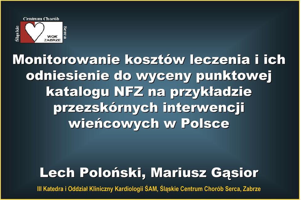 interwencji wieńcowych w Polsce Lech Poloński, Mariusz GąsiorG III