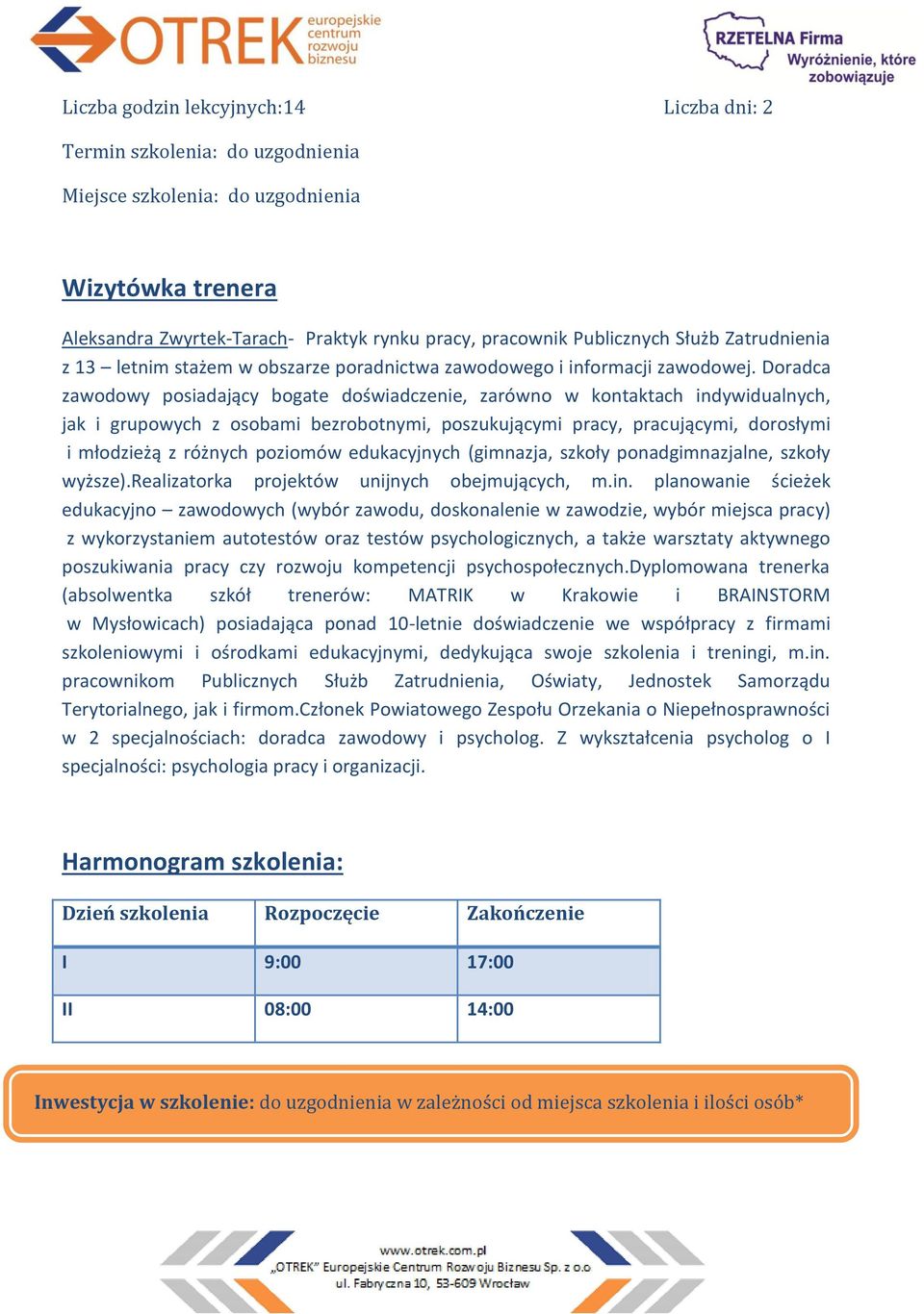 Doradca zawodowy posiadający bogate doświadczenie, zarówno w kontaktach indywidualnych, jak i grupowych z osobami bezrobotnymi, poszukującymi pracy, pracującymi, dorosłymi i młodzieżą z różnych