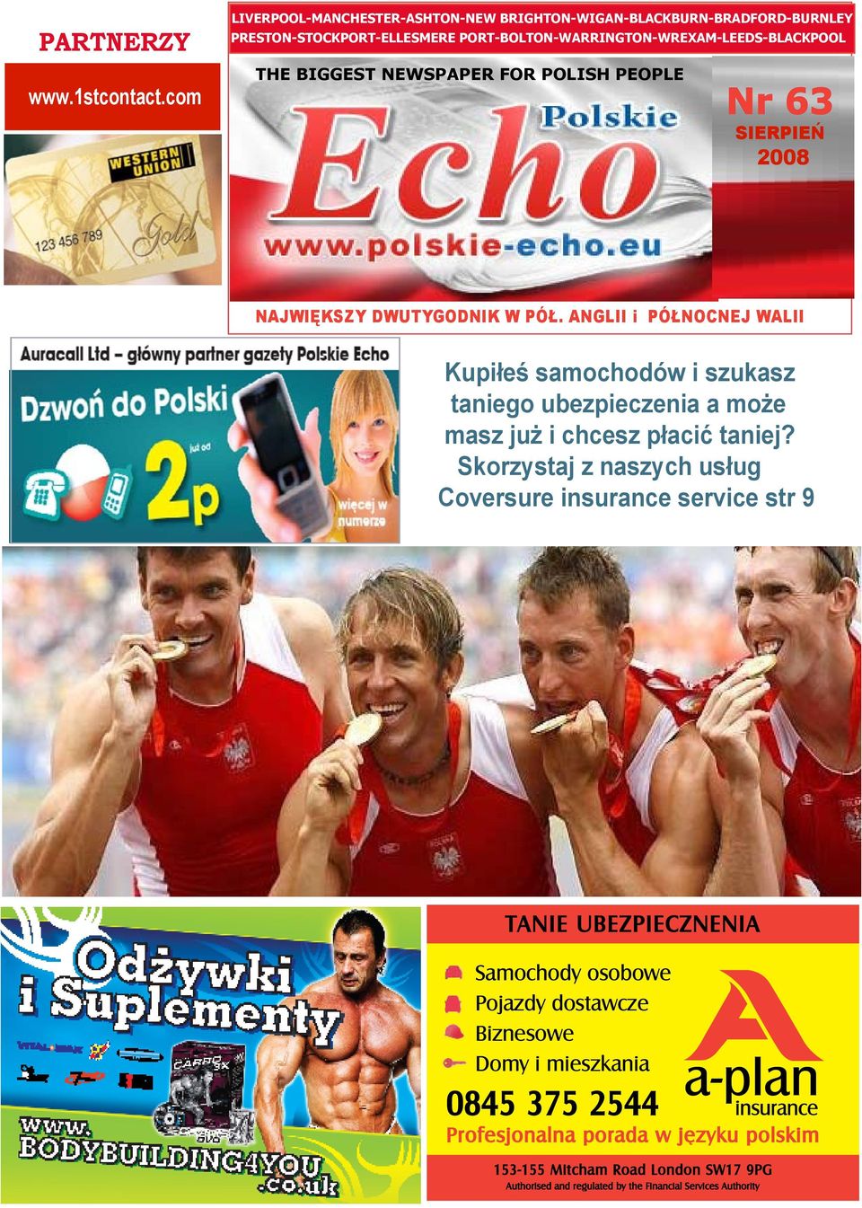 BIGGEST NEWSPAPER FOR POLISH PEOPLE Nr 63 SIERPIEŃ 2008 NAJWIĘKSZY DWUTYGODNIK W PÓŁ.