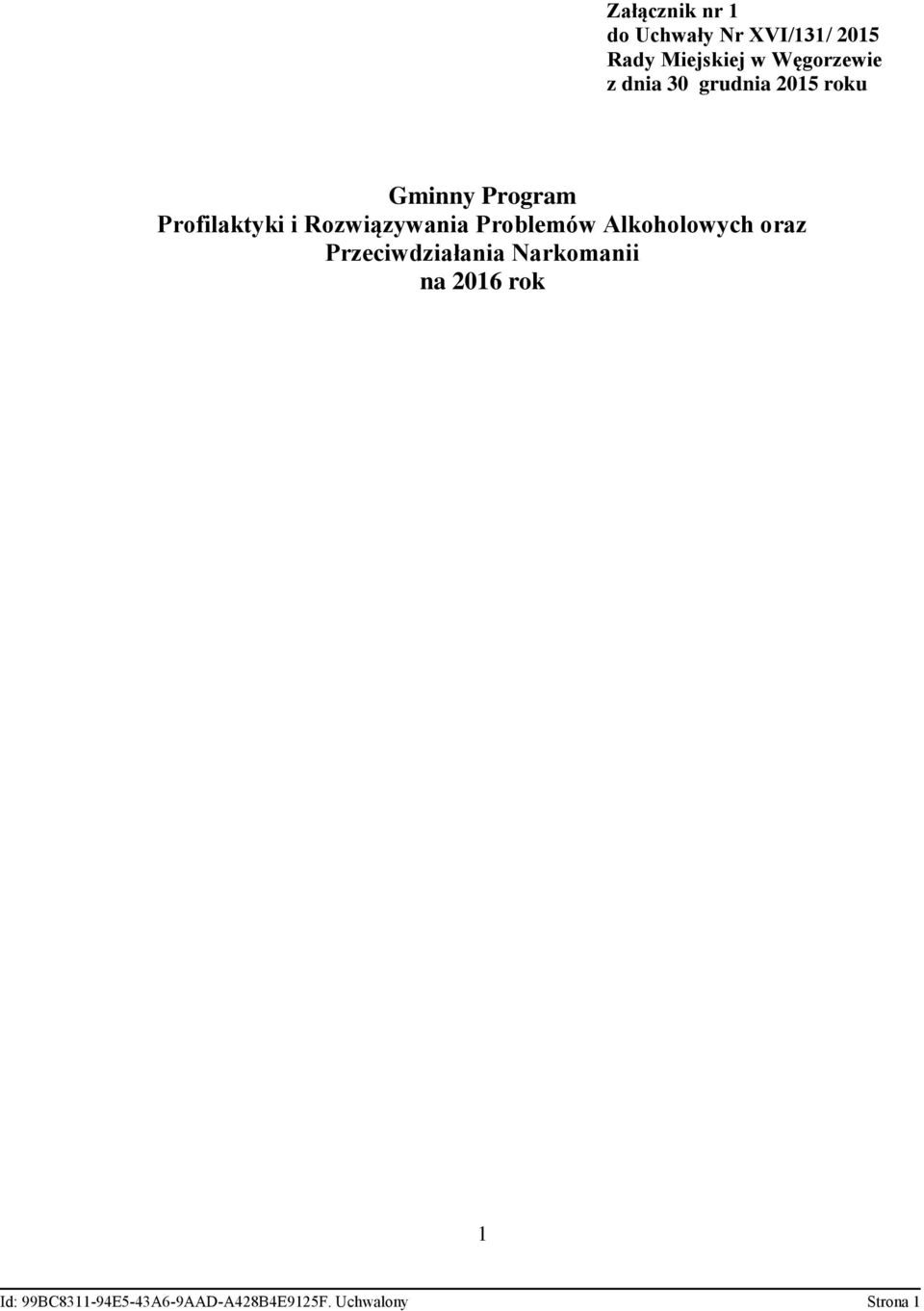 Rozwiązywania Problemów Alkoholowych oraz Przeciwdziałania