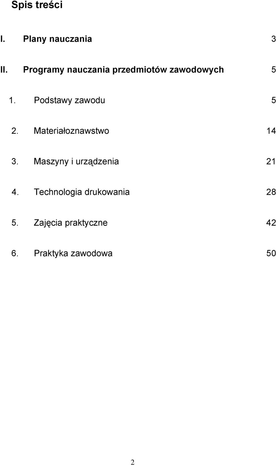 Podstawy zawodu 5 2. Materiałoznawstwo 14 3.