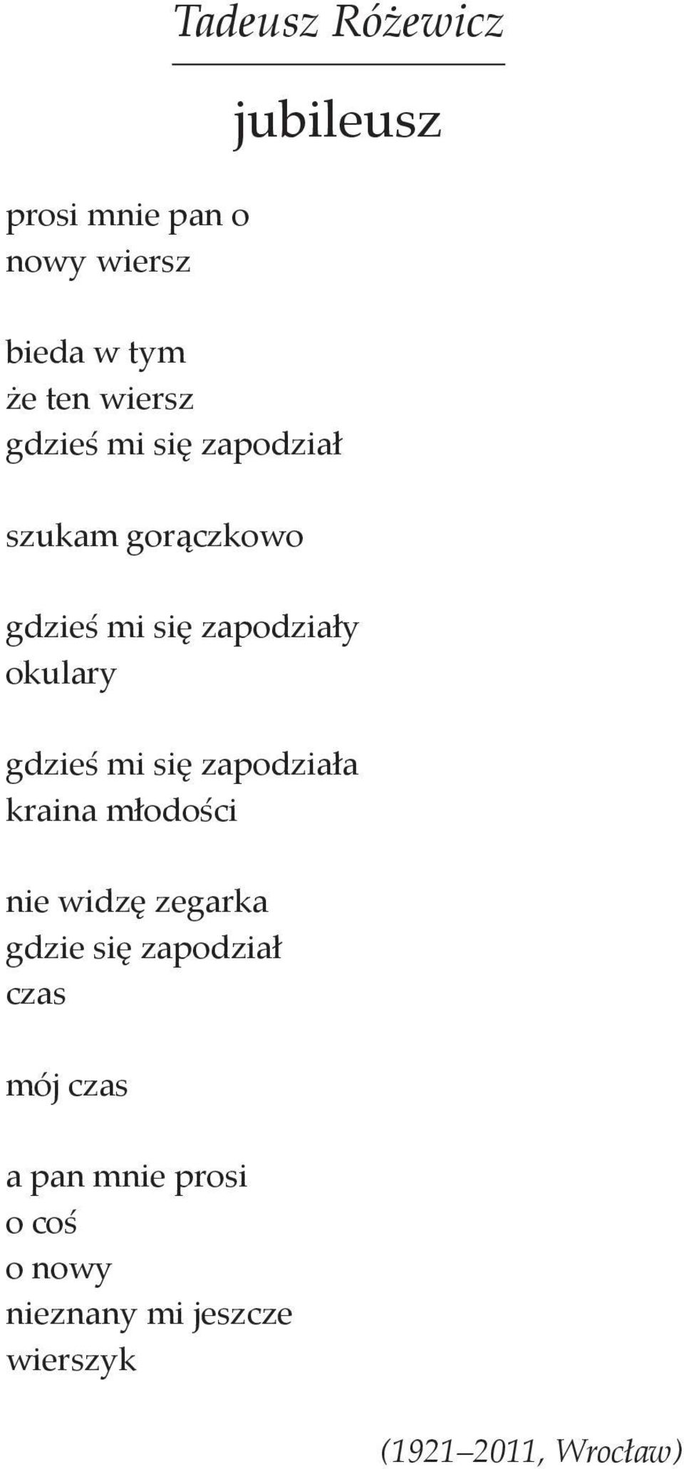 mi się zapodziała kraina młodości nie widzę zegarka gdzie się zapodział czas mój