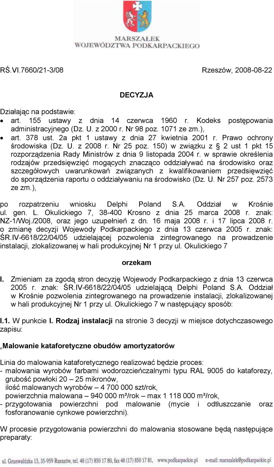 w sprawie określenia rodzajów przedsięwzięć mogących znacząco oddziaływać na środowisko oraz szczegółowych uwarunkowań związanych z kwalifikowaniem przedsięwzięć do sporządzenia raportu o