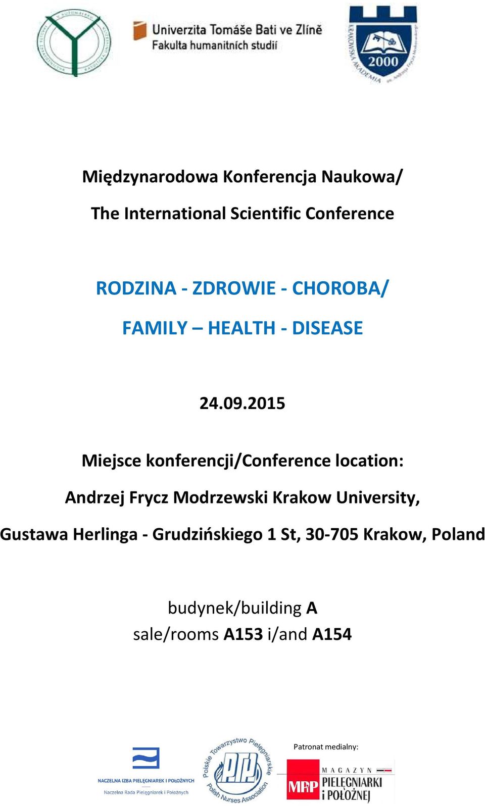 2015 Miejsce konferencji/conference location: Andrzej Frycz Modrzewski Krakow