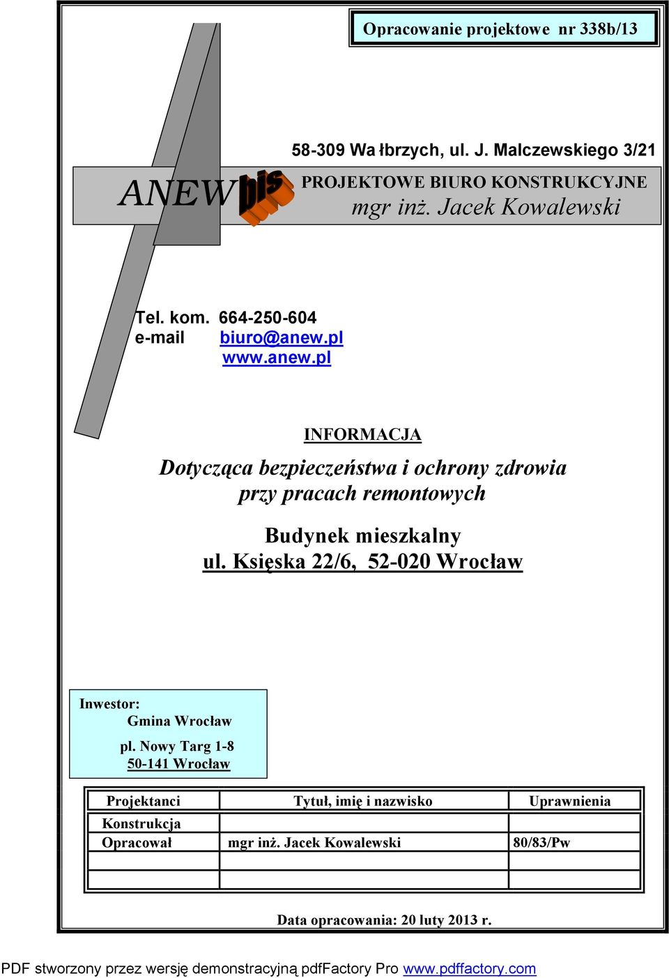 pl www.anew.pl INFORMACJA Dotycząca bezpieczeństwa i ochrony zdrowia przy pracach remontowych Budynek mieszkalny ul.