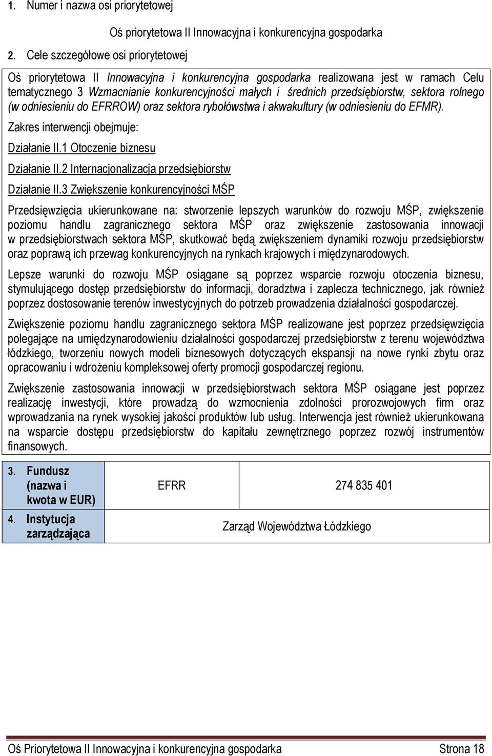 Wzmacnianie konkurencyjności małych i średnich przedsiębiorstw, sektora rolnego (w odniesieniu do EFRROW) oraz sektora rybołówstwa i akwakultury (w odniesieniu do EFMR).