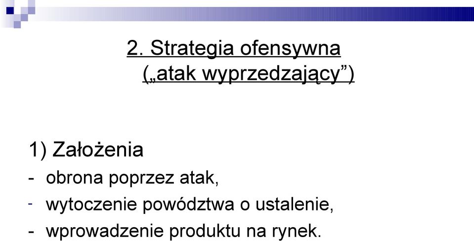 poprzez atak, - wytoczenie powództwa