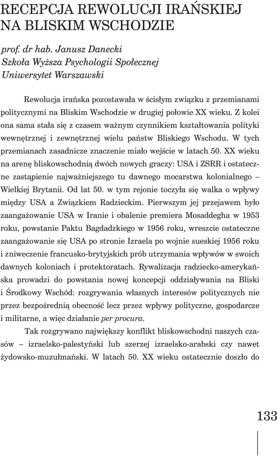W tych przemianach zasadnicze znaczenie mia³o wejœcie w latach 50.