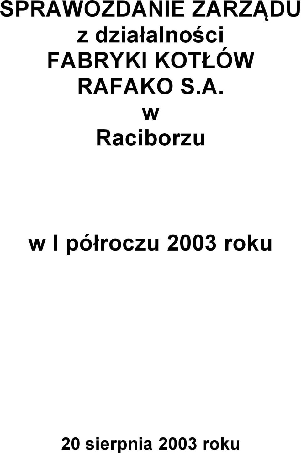 RAFAKO S.A. w Raciborzu w I