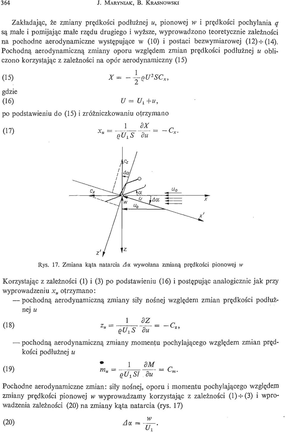 pochodne aerodynamiczne wystę pują ce w (10) i postaci bezwymiarowej (12)- =- (14).