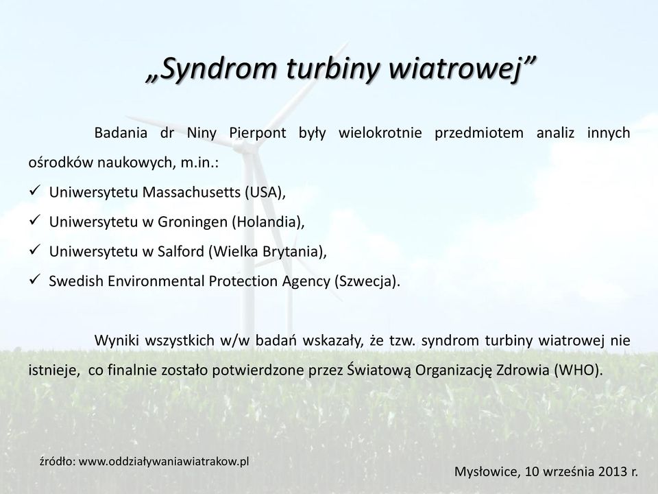 Pierpont były wielokrotnie przedmiotem analiz inn