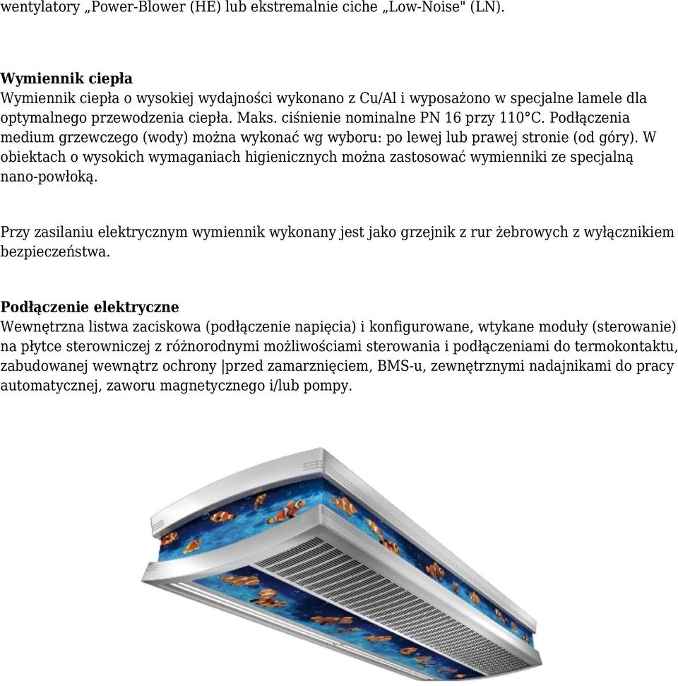 Podłączenia medium grzewczego (wody) można wykonać wg wyboru: po lewej lub prawej stronie (od góry).