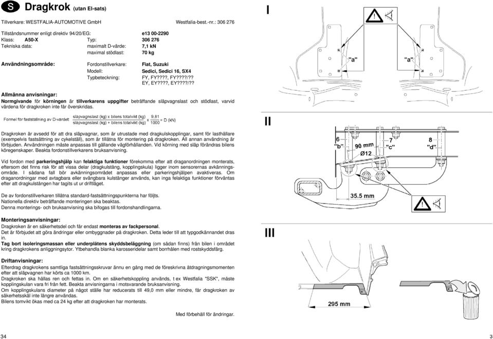 Fiat, Suzuki Modell: Sedici, Sedici 16, SX4 Typbeteckning: FY, FY????, FY????/?