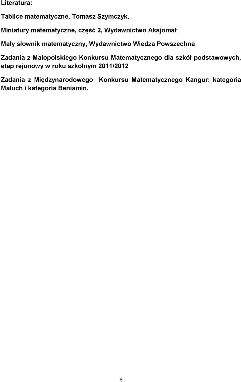 Małopolskiego Konkursu Matematycznego dla szkół podstawowych, etap rejonowy w roku szkolnym
