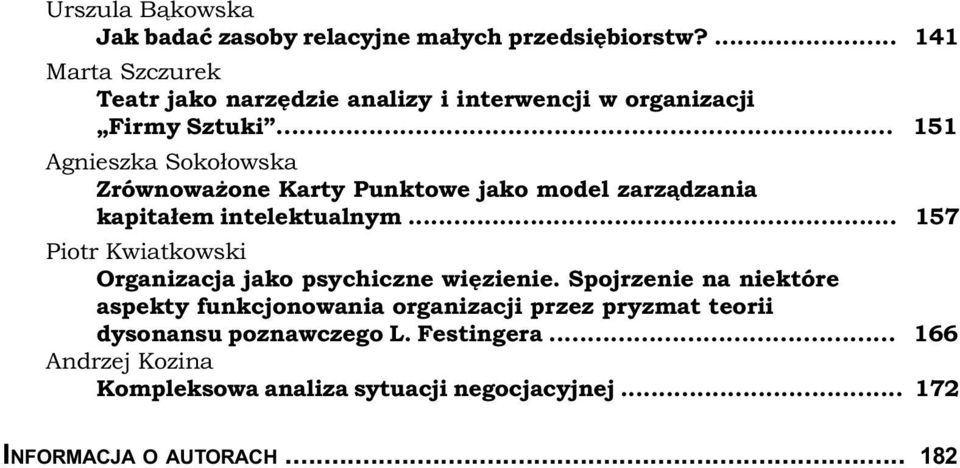 .. 151 Agnieszka Soko³owska Zrównowa one Karty Punktowe jako model zarz¹dzania kapita³em intelektualnym.