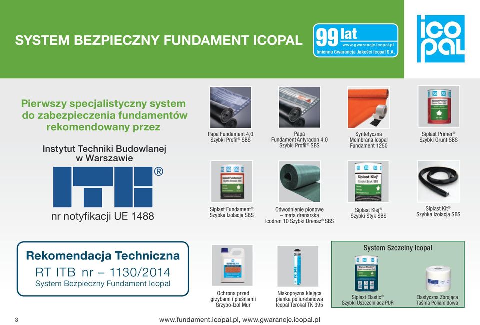 99 lat www.gwarancje.icopal.pl Imienna Gwarancja Jakości Icopal S.A.