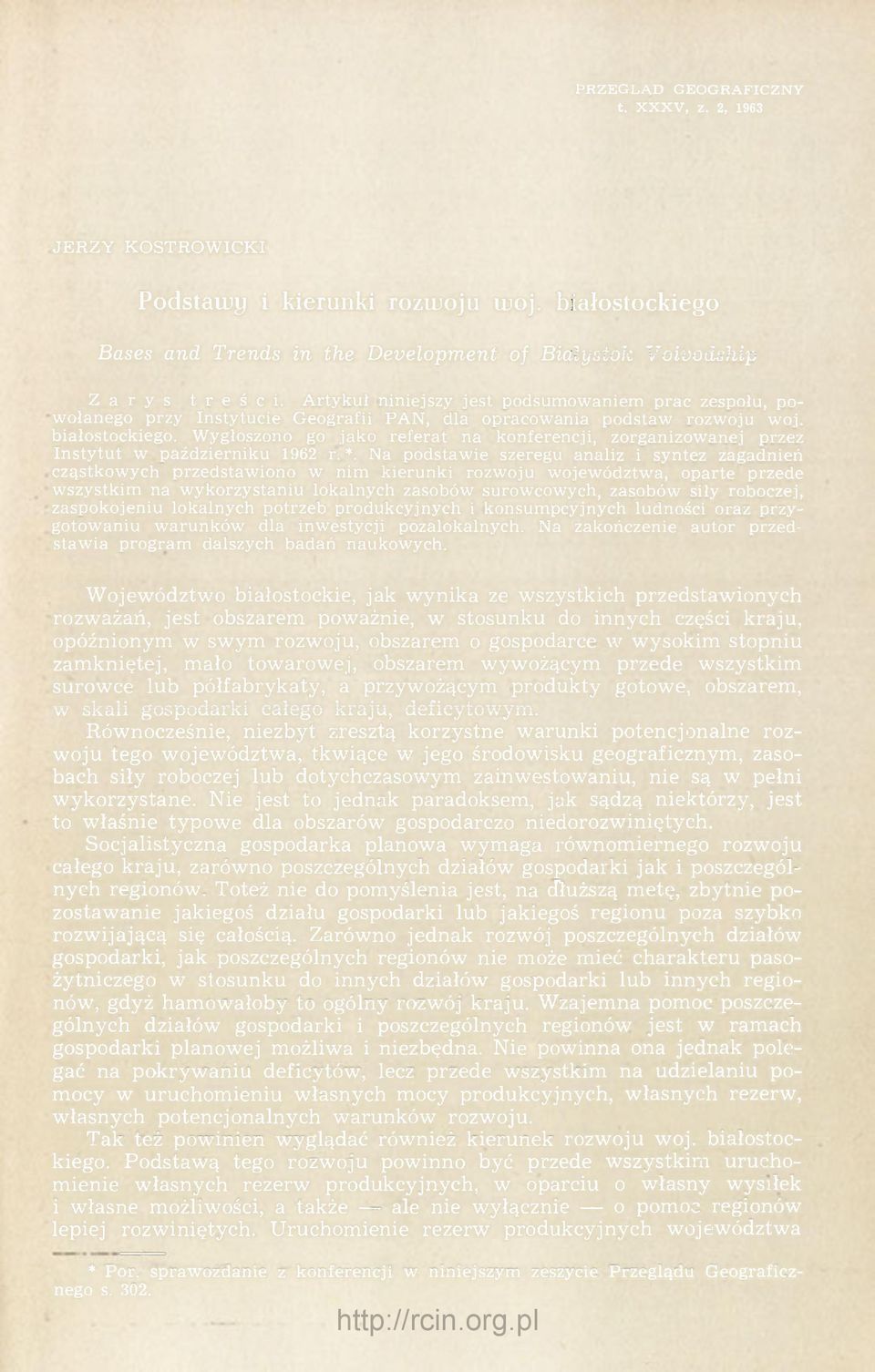 Wygłoszono go jako referat na konferencji, zorganizowanej przez Instytut w październiku 1962 r. *.