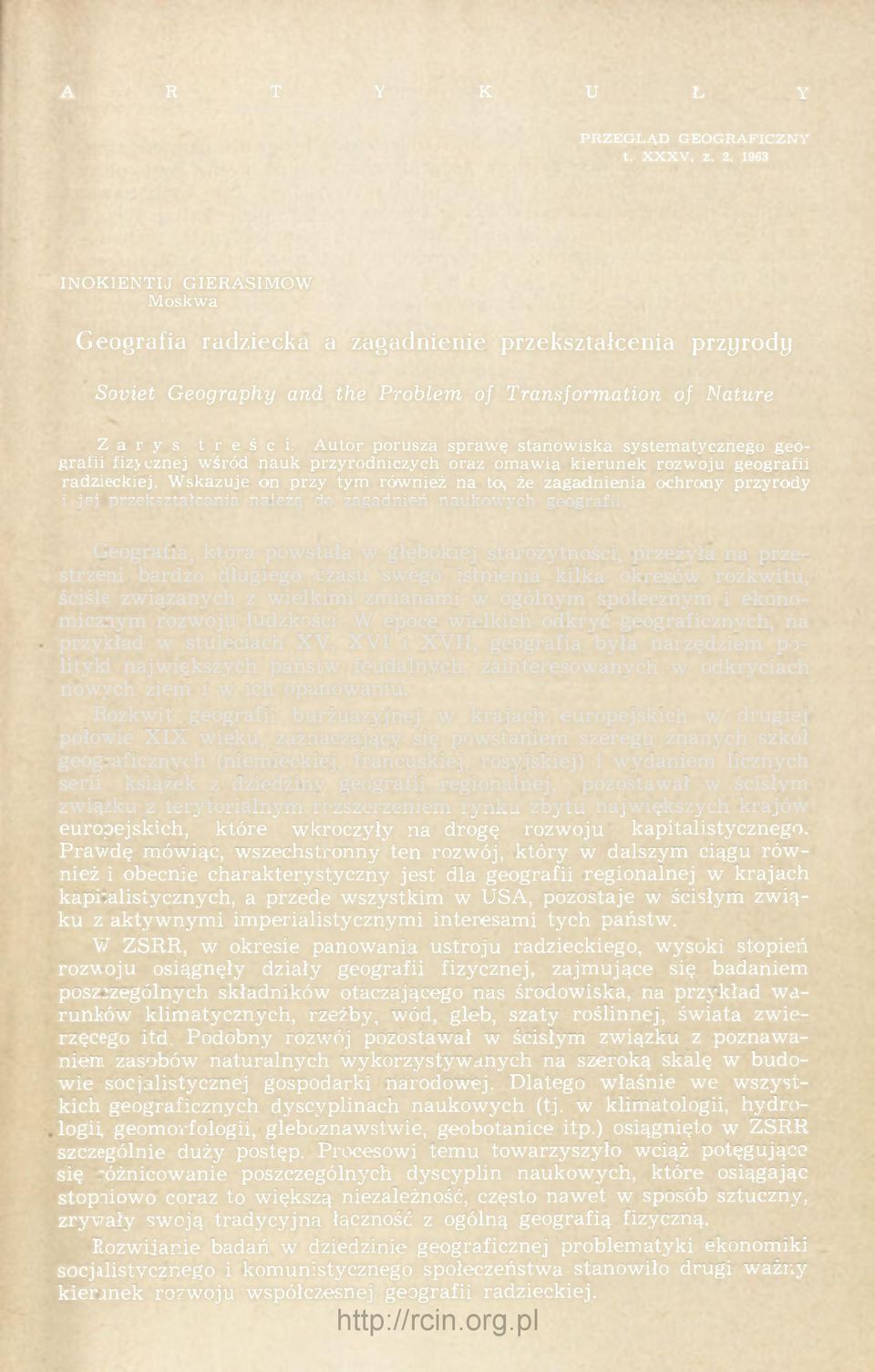 Autor porusza sprawę stanowiska systematycznego geografii fizycznej wśród nauk przyrodniczych oraz omawia kierunek rozwoju geografii radzieckiej.