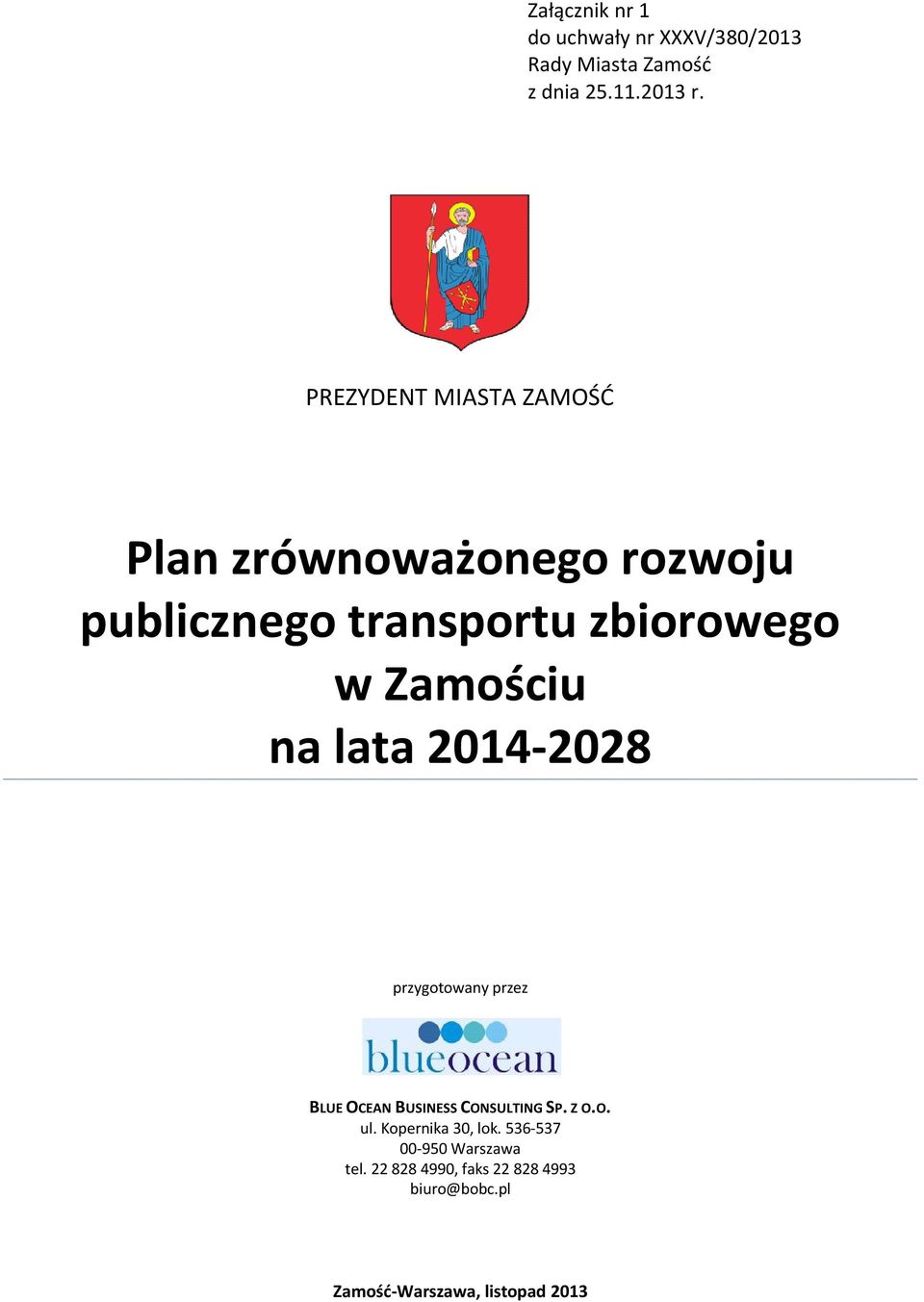 na lata 2014-2028 przygotowany przez BLUE OCEAN BUSINESS CONSULTING SP. Z O.O. ul.