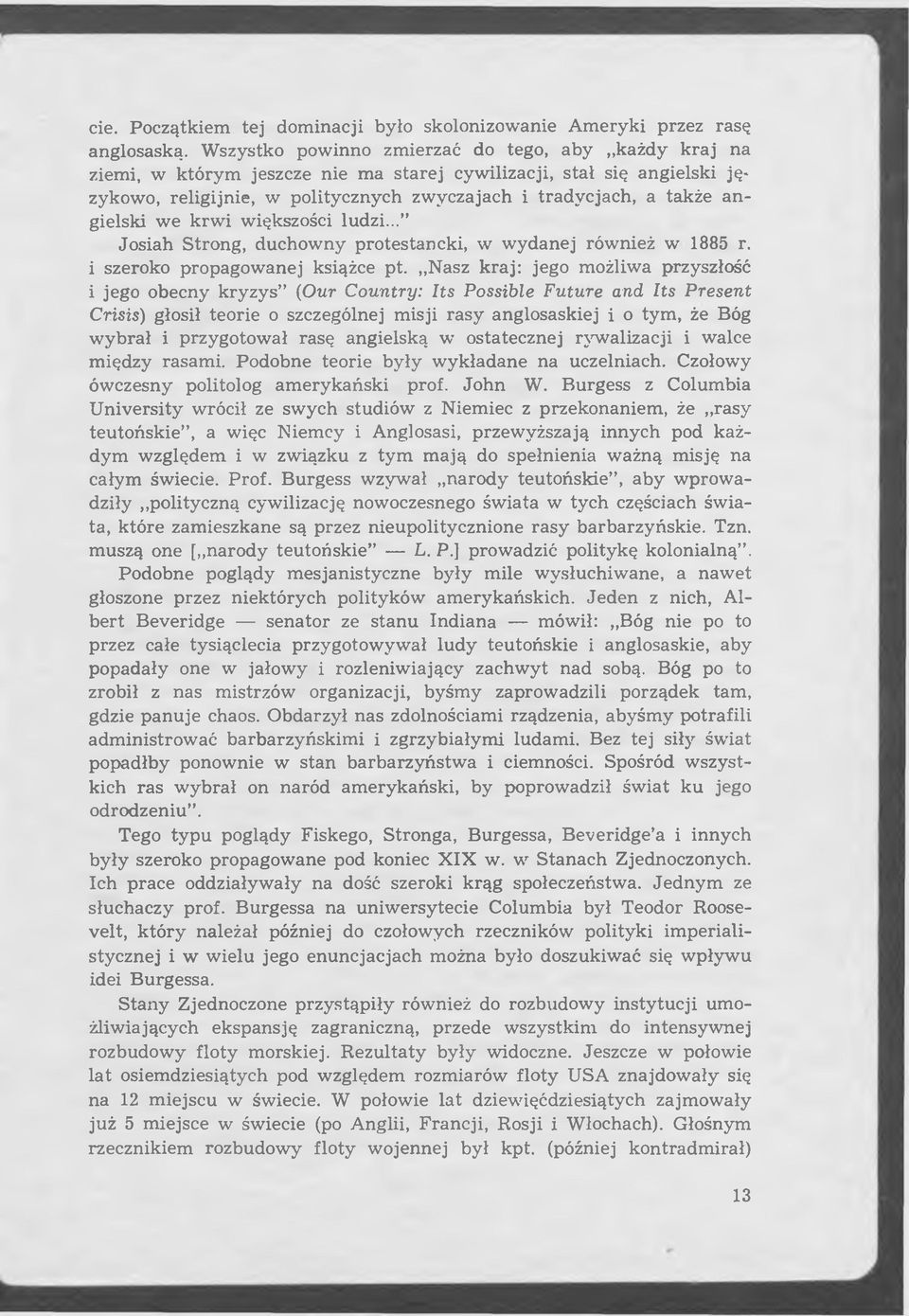 angielski we krw i większości ludzi... Josiah Strong, duchowny protestancki, w wydanej również w 1885 r. i szeroko propagowanej książce pt.